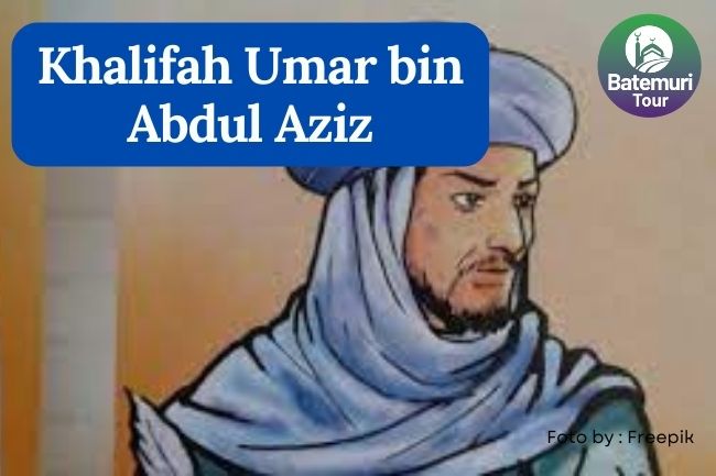 Umar bin Abdul Aziz: Khalifah yang Adil dan Berpikir Jauh